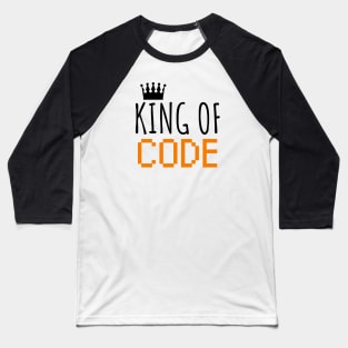 Develop King of code Baseball T-Shirt